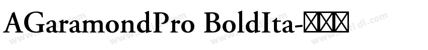 AGaramondPro BoldIta字体转换